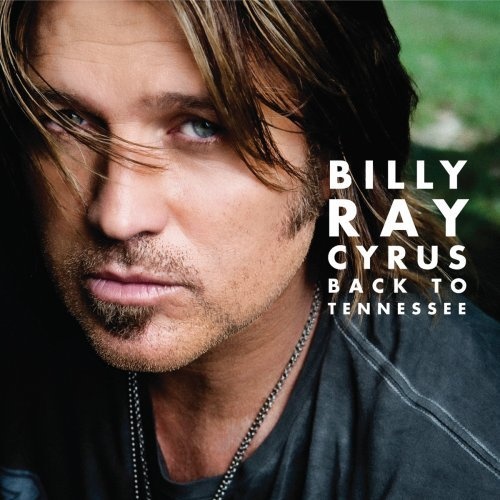 Back To Tennessee by Billy Ray Cyrus [Audio CD]