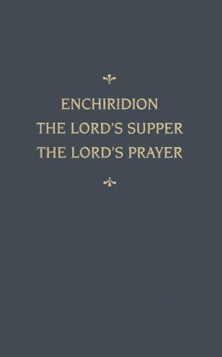 Enchiridion Lord's Supper Lord's Prayer: An Enchiridion (Chemnitz's Works)