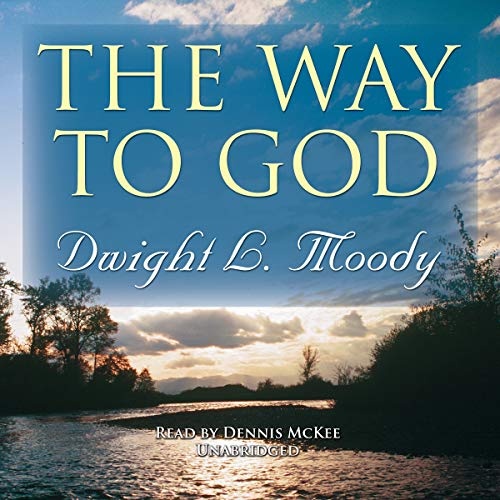 The Way to God by Dwight L Moody [Audio CD]