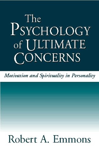 The Psychology of Ultimate Concerns: Motivation and Spirituality in Personality