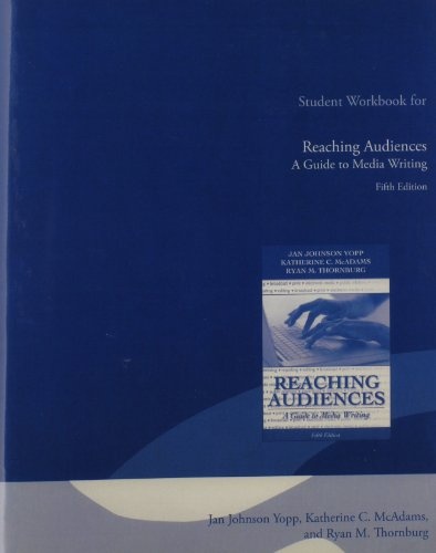 Student Workbook for Reaching Audiences: A Guide to Media Writing