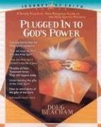 Plugged Into God's Power: A totally practical, non-religious guide to the Holy Spirit's Ministry (Journey of Faith (Creation House))