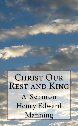 Christ Our Rest and King: A Sermon