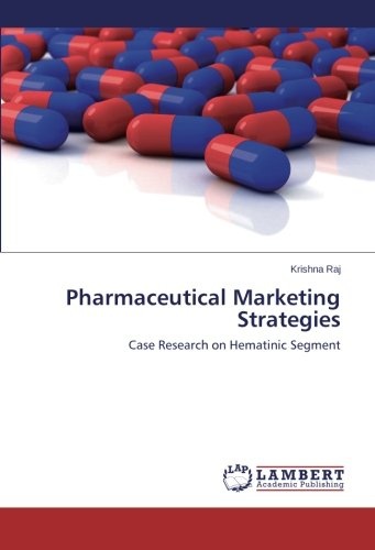 Pharmaceutical Marketing Strategies: Case Research on Hematinic Segment