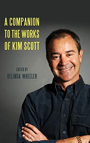 A Companion to the Works of Kim Scott (Camden House Companions)