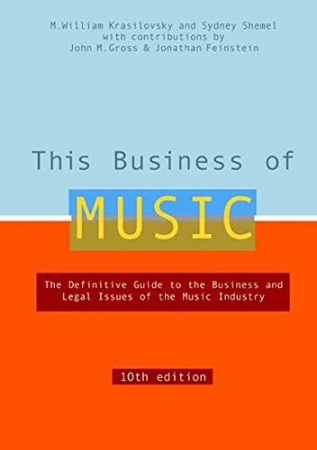 This Business of Music, 10th Edition (This Business of Music: Definitive Guide to the Music Industry)