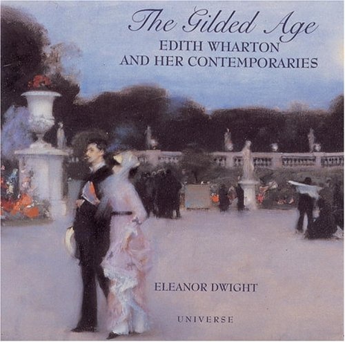 The Gilded Age: Edith Wharton and Her Contemporaries