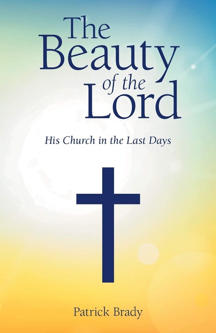 The Beauty of the Lord: His Church in the Last Days
