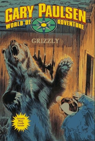 GRIZZLY (Gary Paulsen World of Adventure)
