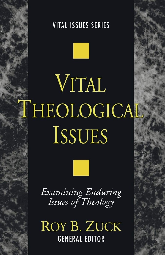 Vital Theological Issues:Examining Enduring Issues of Theology (Vital Issues)