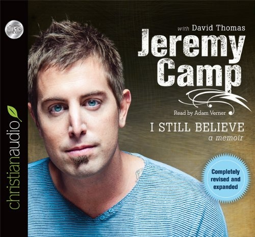 I Still Believe by Jeremy Camp [Audio CD]