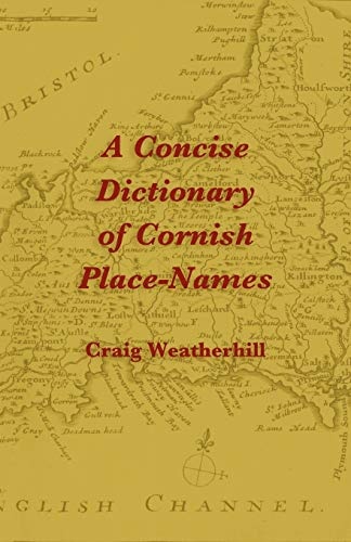 A Concise Dictionary of Cornish Place-Names