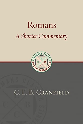 Romans: A Shorter Commentary (Eerdmans Classic Biblical Commentaries)