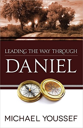 Leading the Way Through Daniel (Leading the Way Through the Bible)