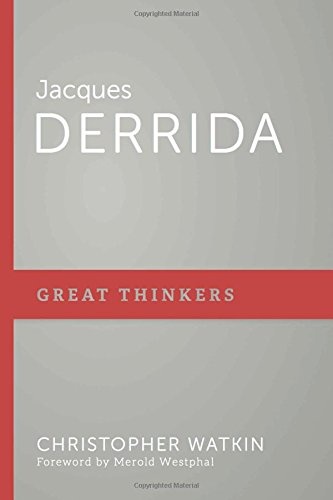 Jacques Derrida (Great Thinkers)