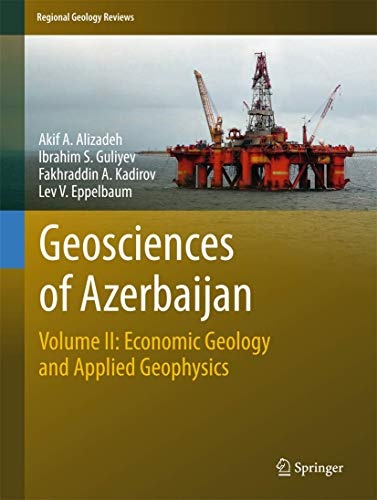 Geosciences of Azerbaijan: Volume II: Economic Geology and Applied Geophysics (Regional Geology Reviews)