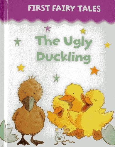 First Fairy Tales: The Ugly Duckling