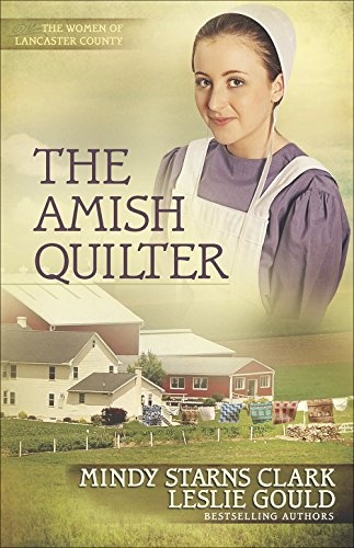 The Amish Quilter (The Women of Lancaster County)