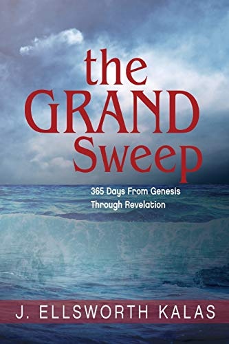 The Grand Sweep: 365 Days From Genesis Through Revelation