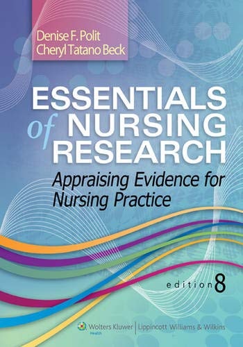 Essentials of Nursing Research, 8th Ed. + Study Guide: Appraising Evidence for Nursing Practice