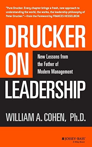 Drucker on Leadership: New Lessons from the Father of Modern Management