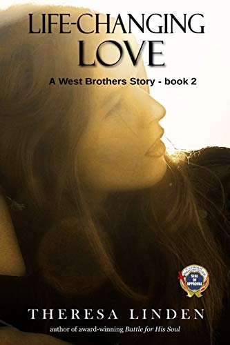 Life-Changing Love: A novel about dating, courtship, family, and faith. (West Brothers)