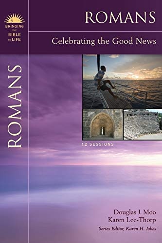 Romans: Celebrating the Good News (Bringing the Bible to Life)
