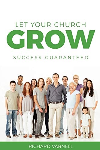 Let Your Church Grow: Success Guaranteed