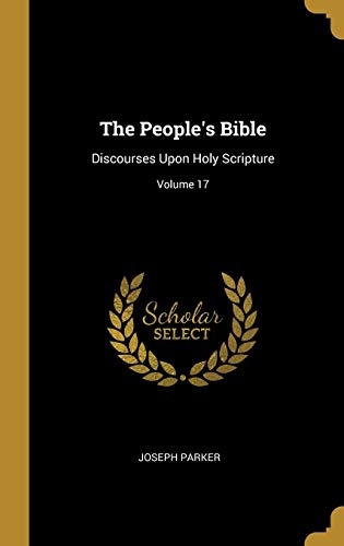 The People's Bible: Discourses Upon Holy Scripture; Volume 17
