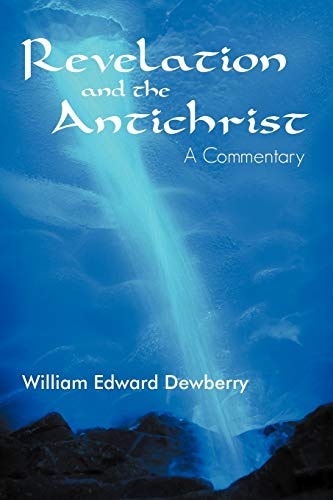 Revelation and the Antichrist: A Commentary