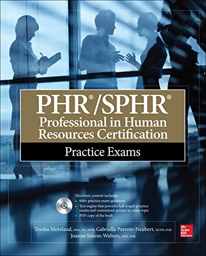 PHR/SPHR Professional in Human Resources Certification Practice Exams (All-in-One)