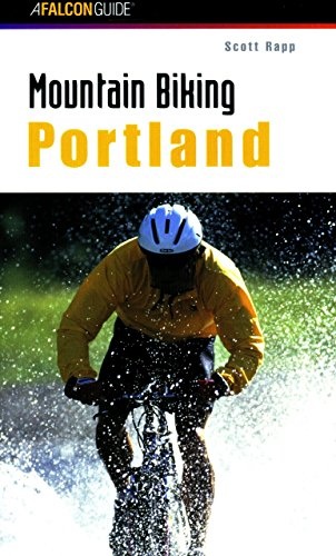 Mountain Biking Portland (Regional Mountain Biking Series)