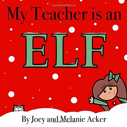 My Teacher is an Elf (The Wonder Who Crew)
