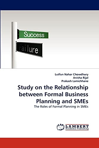 Study on the Relationship between Formal Business Planning and SMEs: The Roles of Formal Planning in SMEs