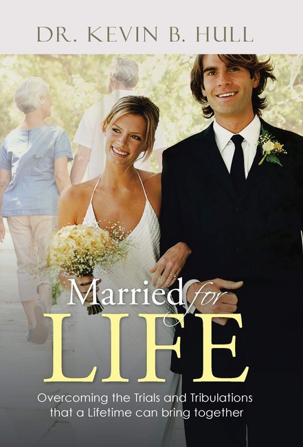 Married for Life: Overcoming the Trials and Tribulations that a Lifetime can bring together