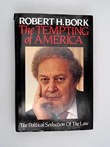 The Tempting Of America (The Political Seduction of the Law)