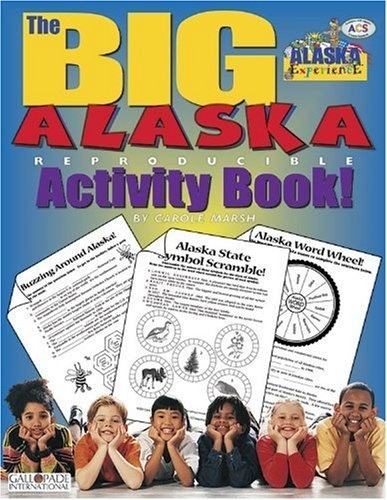 The BIG Alaska Reproducible Activity Book (Alaska Experience)