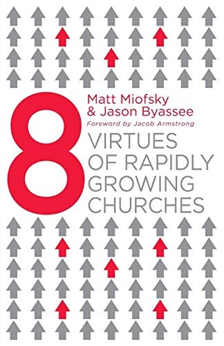 8 Virtues of Rapidly Growing Churches
