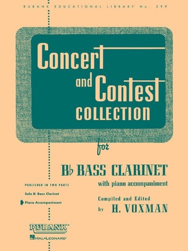 Concert And Contest Collection B Flat Bass Clarinet Piano Accompaniment (Rubank Educational Library)