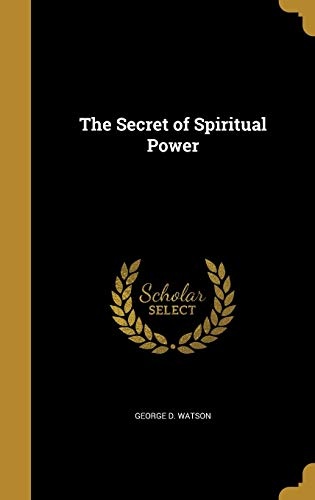 The Secret of Spiritual Power