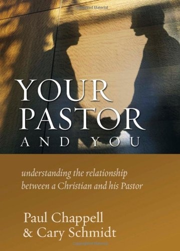 Your Pastor and You: Understanding the Relationship between a Christian and His Pastor