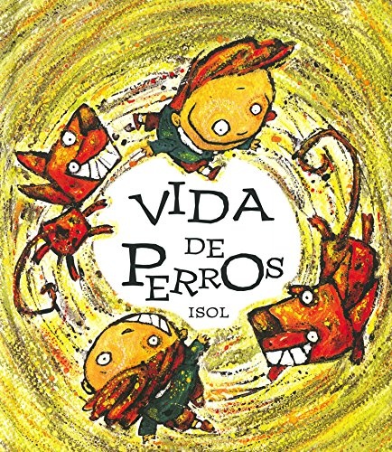 Vida de perros (Spanish Edition)