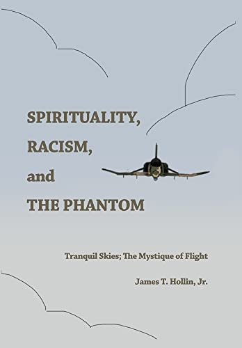 Spirituality, Racism, and the Phantom: Tranquil Skies; The Mystique of Flight