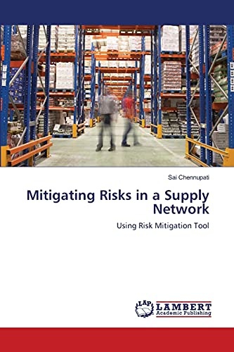 Mitigating Risks in a Supply Network: Using Risk Mitigation Tool