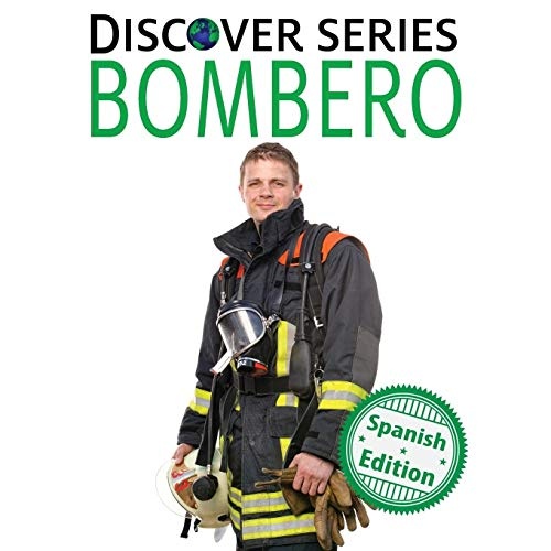 Bombero: (Firefighter) (Xist Kids Spanish Books) (Spanish Edition)
