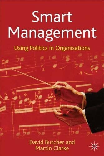 Smart Management: Using Politics in Organisations