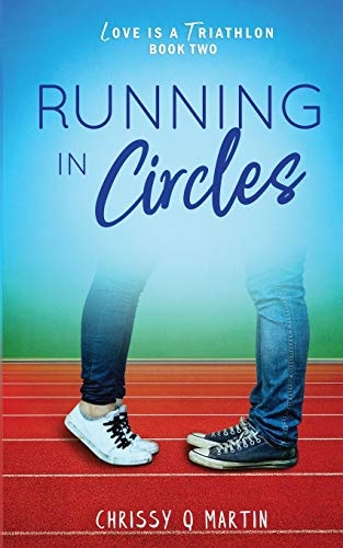 Running in Circles: A Sweet Young Adult Romance (Love is a Triathlon)