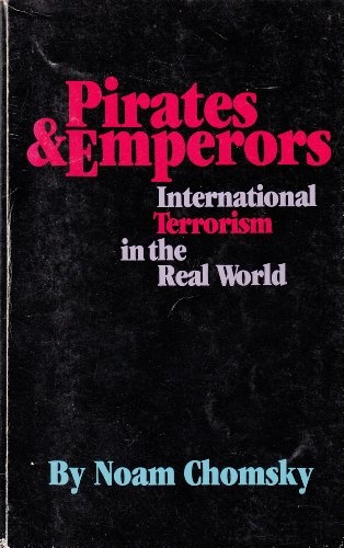 PIRATES AND EMPERORS: International Terrorism in the Real World