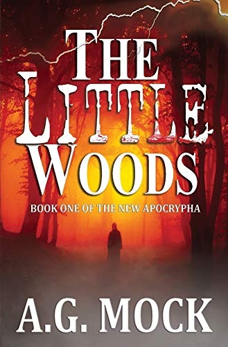The Little Woods: Book One of the New Apocrypha