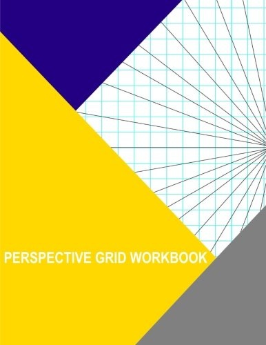 Perspective Grid Workbook: 1 Point Right